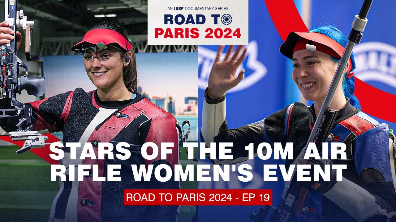 Olympic Shooting: Stars Of The 10m Air Rifle Women's Event | Road To Paris 2024