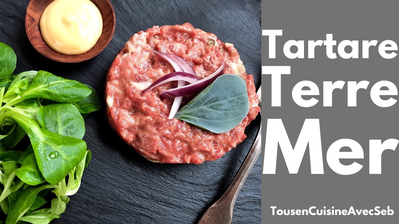 TARTARE TERRE MER (Tous en cuisine avec Seb)