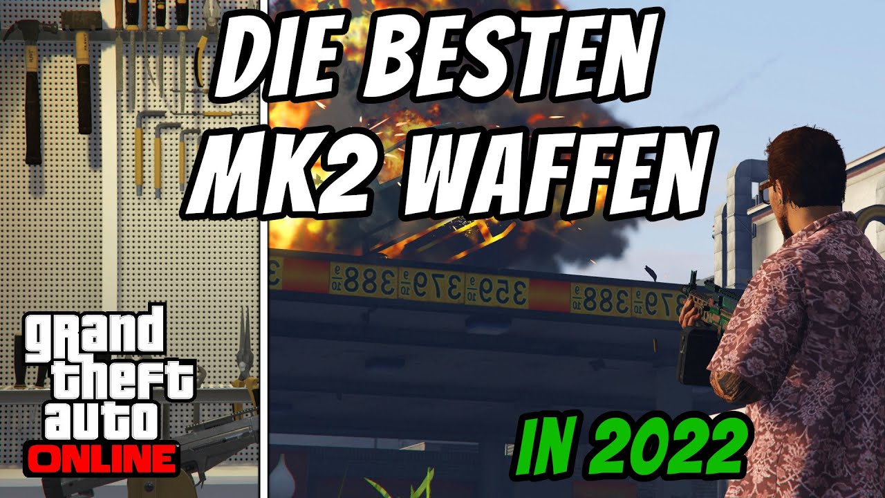 Die TOP 5 BESTEN MK2 Waffen in GTA Online 2022