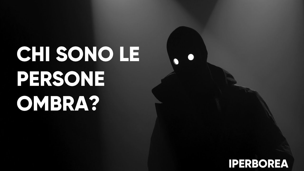 Chi Sono Le Persone Ombra?