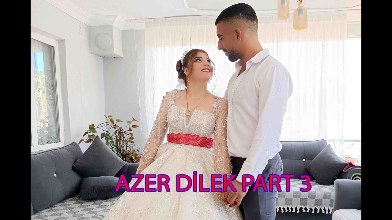 ŞİRİN ÖZDEMİR DÜĞÜNLERİ  AZER DİLEK PART 3