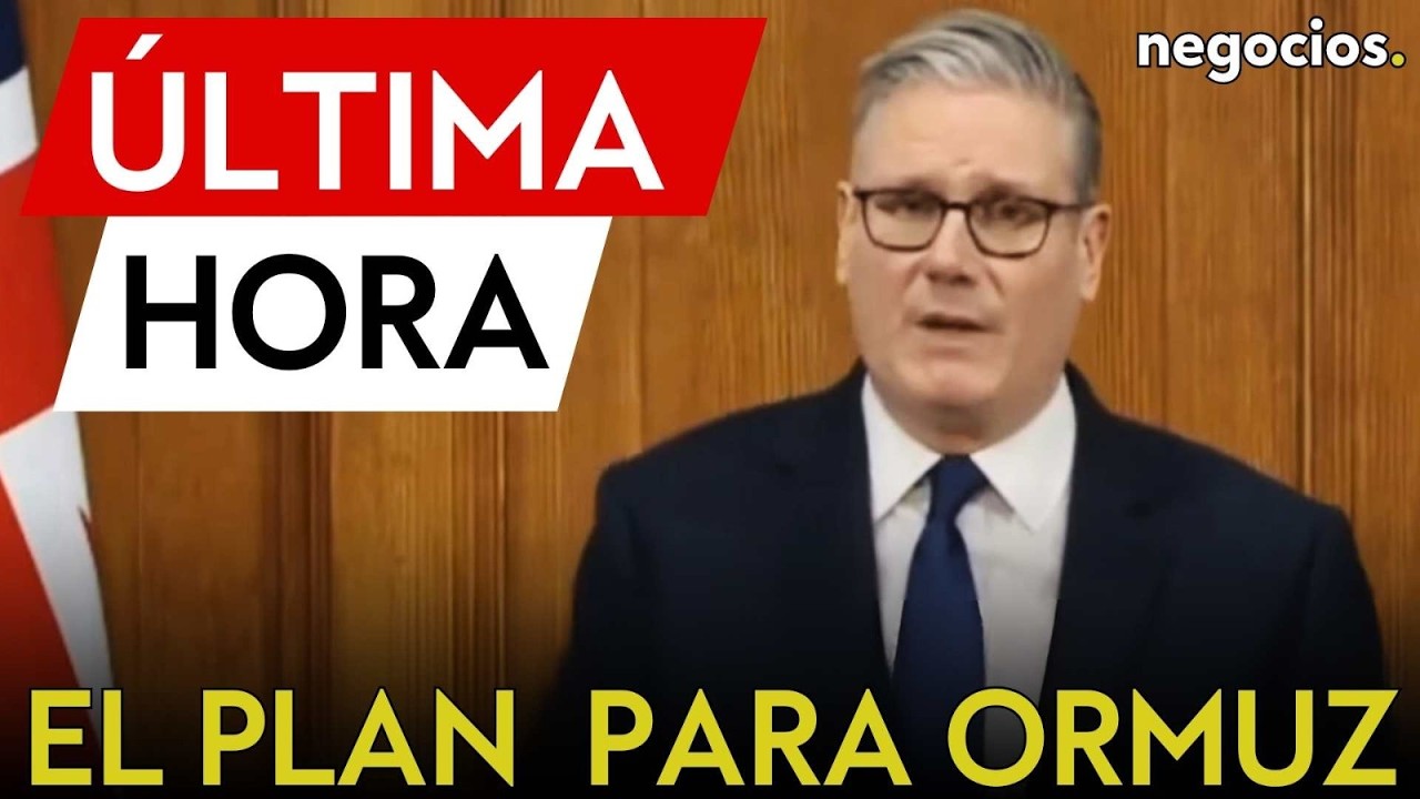 &Uacute;LTIMA HORA | Reino Unido asume el mando: el plan de Starmer para reabrir el estrecho de Ormuz