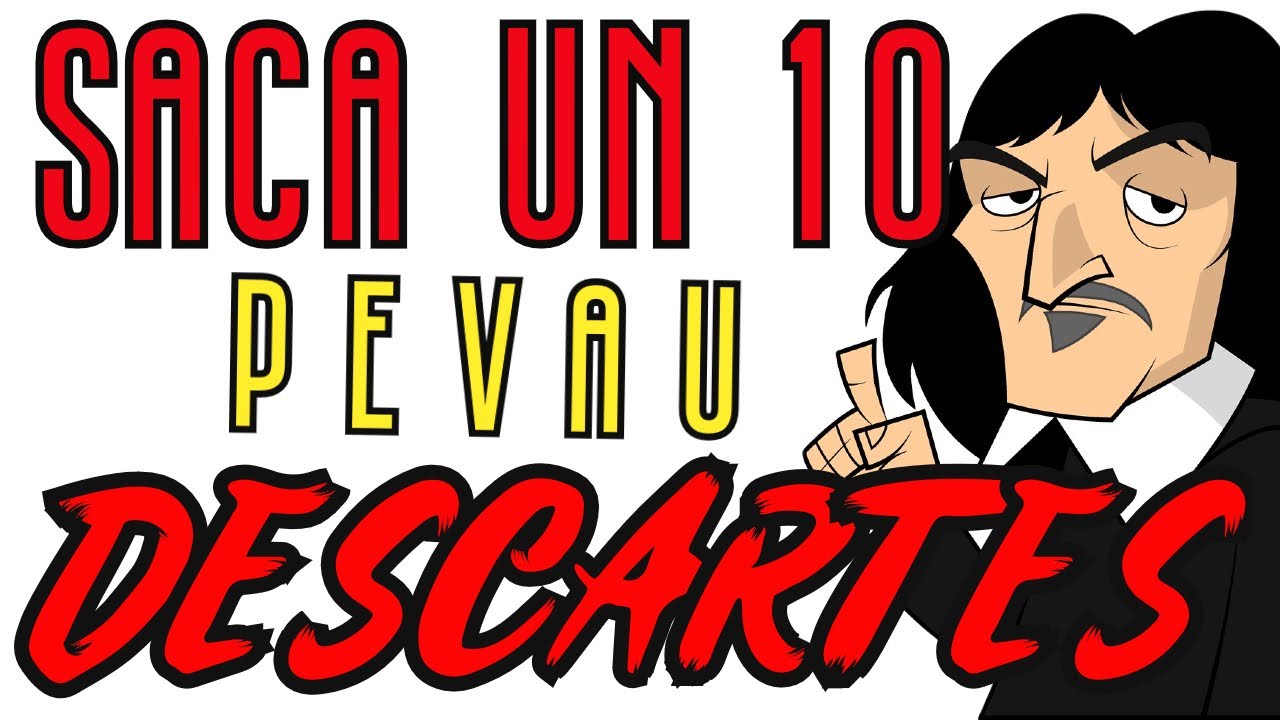 Resumen de DESCARTES para PEVAU - SACA UN 10