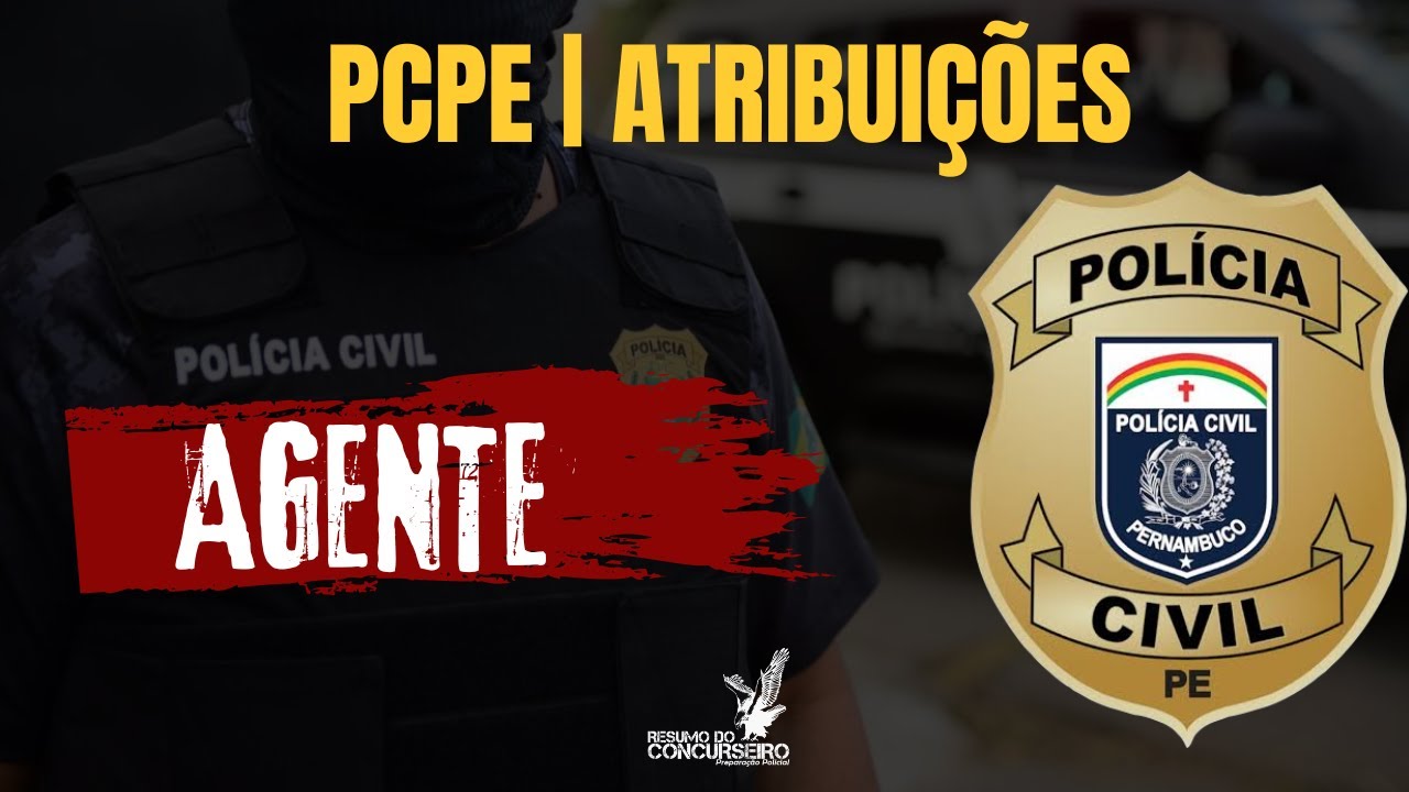 ATRIBUI&Ccedil;&Otilde;ES | AGENTE DA PCPE