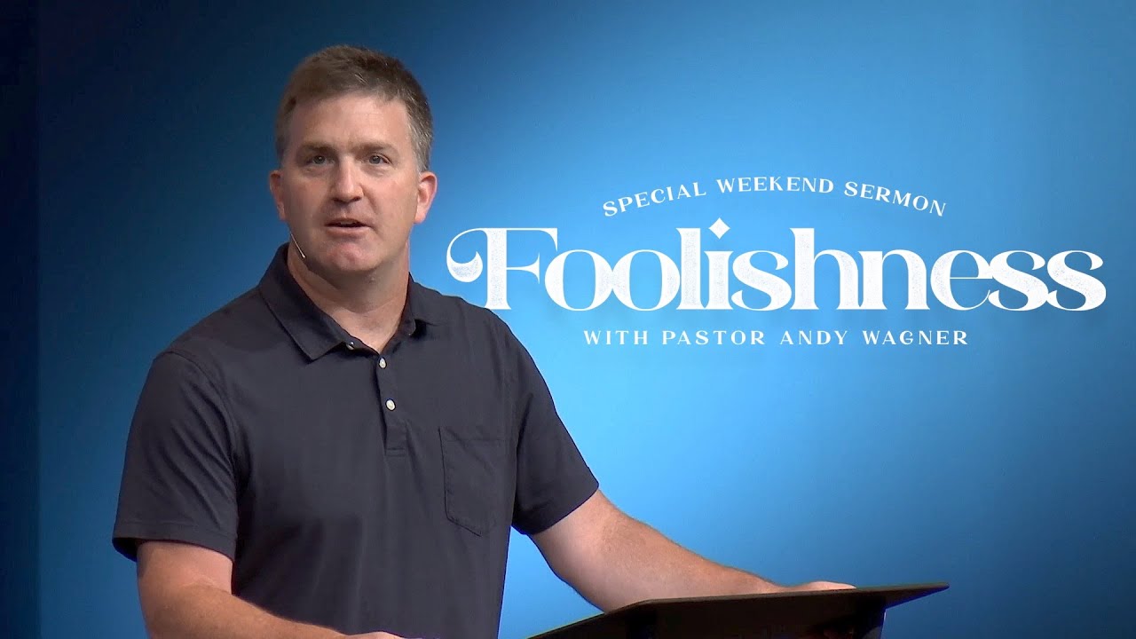 Foolishness  |  The Book of Proverbs  |  Andy Wagner