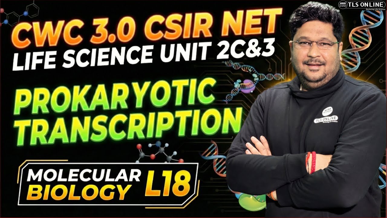 𝐏𝐫𝐨𝐤𝐚𝐫𝐲𝐨𝐭𝐢𝐜 𝐓𝐫𝐚𝐧𝐬𝐜𝐫𝐢𝐩𝐭𝐢𝐨𝐧 | 𝐌𝐨𝐥𝐞𝐜𝐮𝐥𝐚𝐫 𝐁𝐢𝐨𝐥𝐨𝐠𝐲 𝐋𝟏𝟖 | 𝐂𝐒𝐈𝐑 𝐍𝐄𝐓 𝐋𝐢𝐟𝐞 𝐒𝐜𝐢𝐞𝐧𝐜𝐞 𝐔𝐧𝐢𝐭 𝟐𝐂 & 𝟑