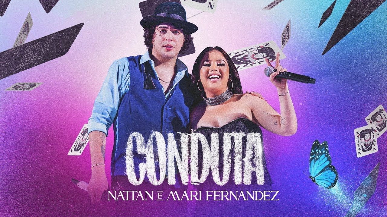 CONDUTA - MARI FERNANDEZ E NATTAN (M&Uacute;SICA OFICIAL)