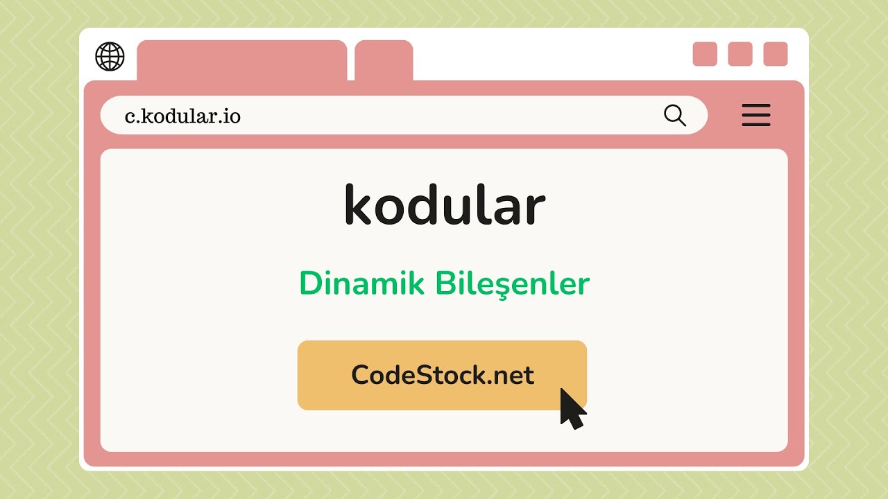 Kodular Dinamik Bileşenleri Öğrenelim