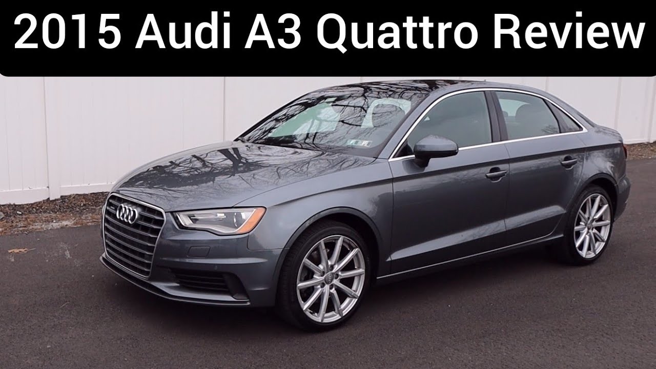 2015 Audi A3 2.0T Quattro Review