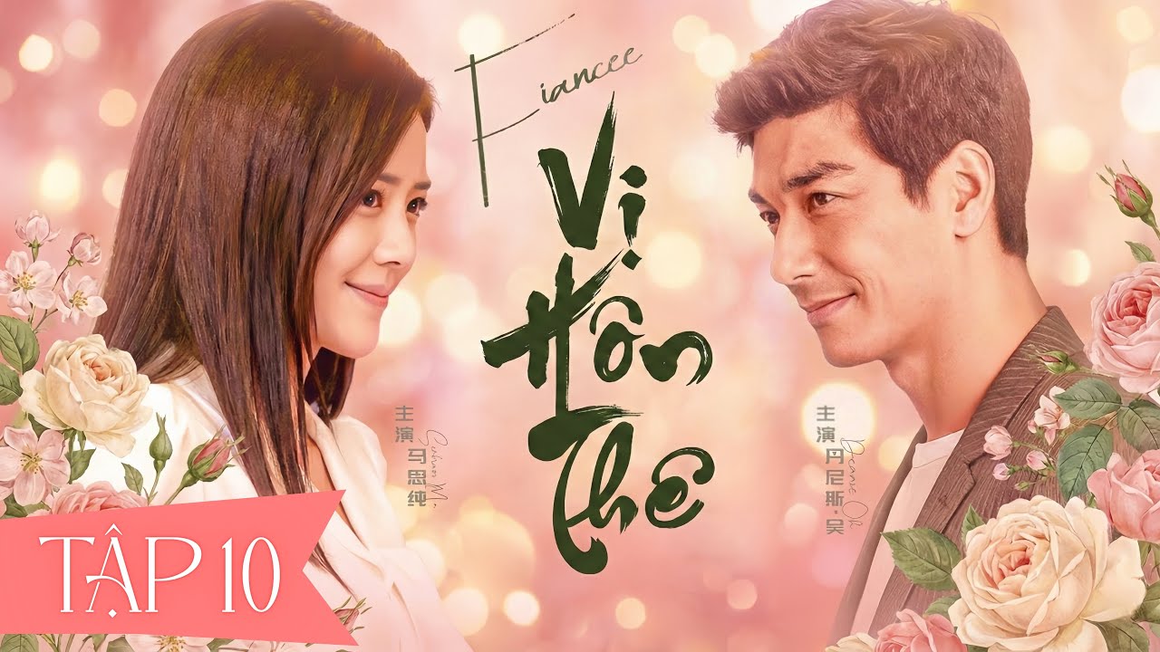 Phim Hay 2026 | VỊ HÔN THÊ – Tập 10 | Phim Ngôn Tình Lãng Mạn Hay Nhất 2026 (Lồng Tiếng + Vietsub)