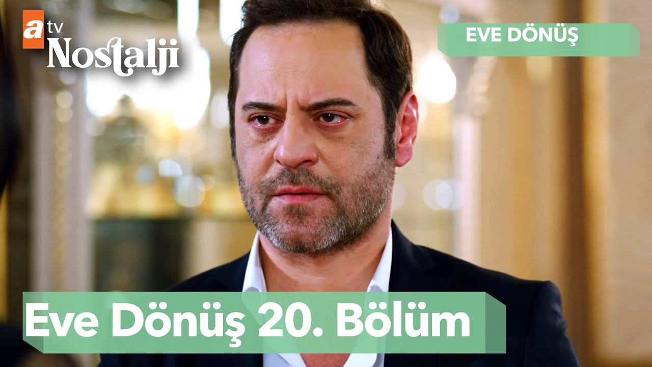Eve Dönüş - 20. Bölüm