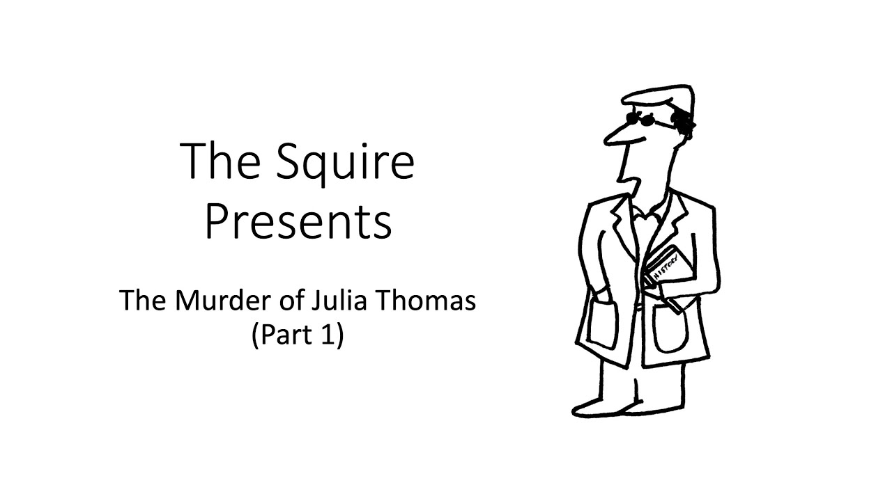The Murder of Julia Thomas (Part 1)