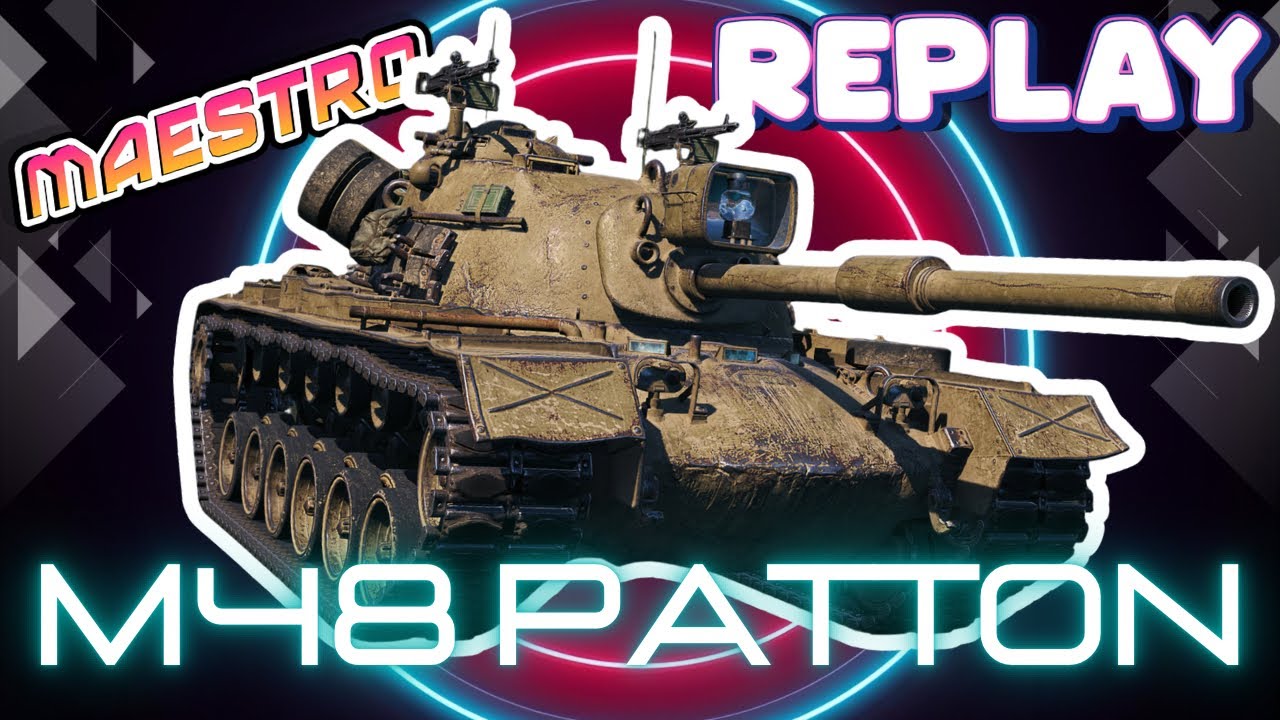 World of Tanks/ Komentovaný replay/ M48 Patton
