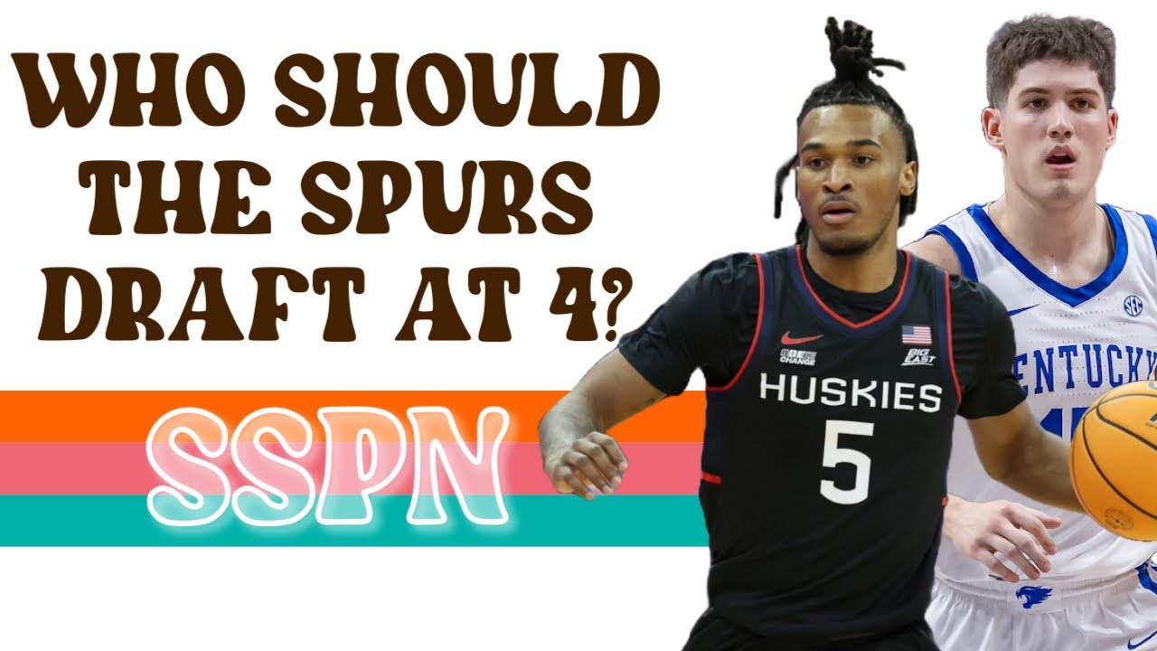 Who Should The Spurs Draft At 4? | SSPN Clips