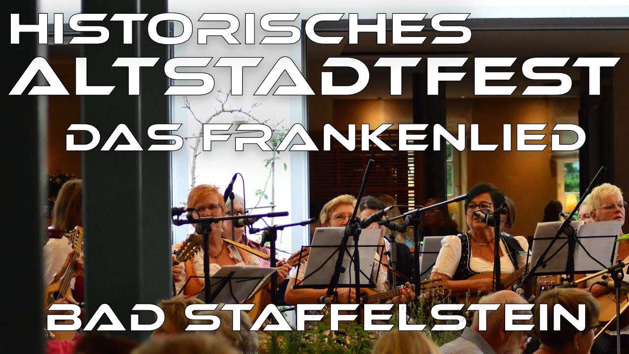 Historisches Altstadtfest Bad Staffelstein ⭐ Das Frankenlied ⭐
