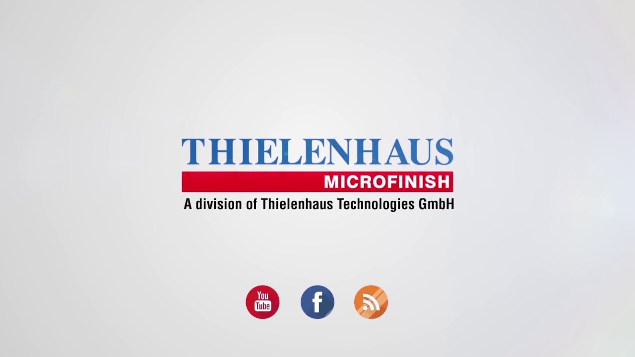 Thielenhaus Microfinish | Products and Services Overview 2018