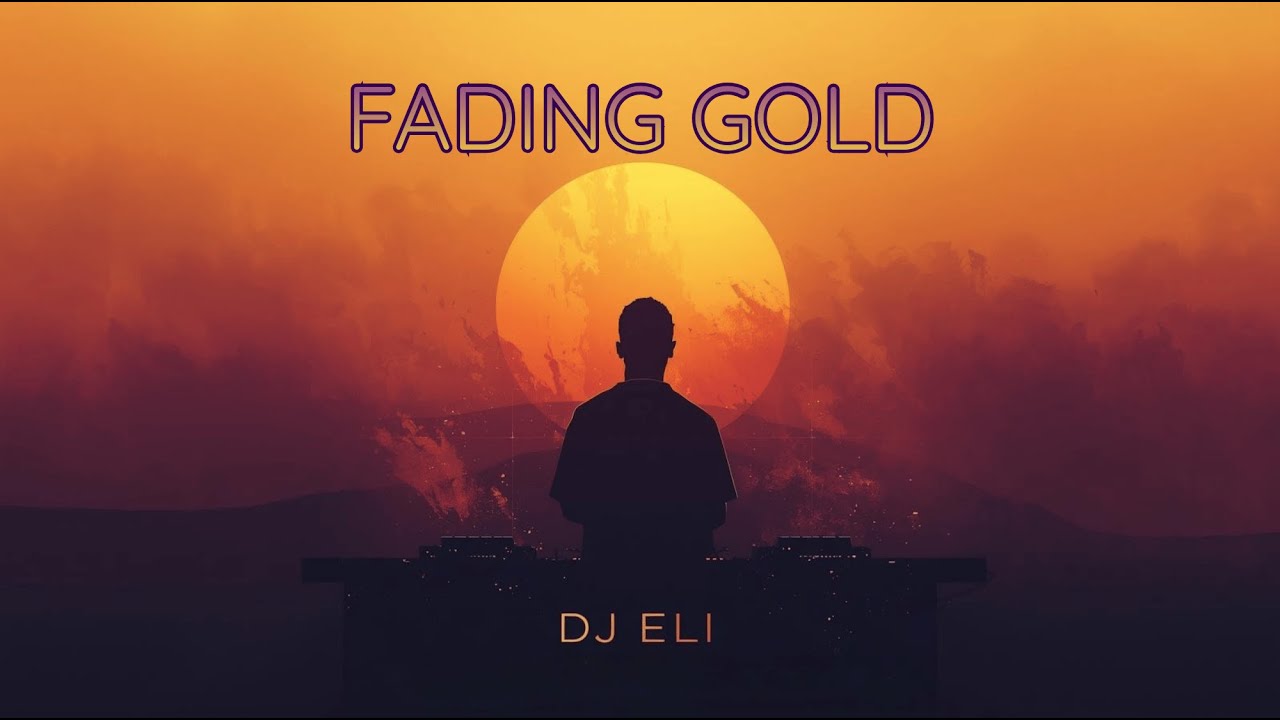 Progressive House 2025: Fading Gold (DJ Eli Remix)
