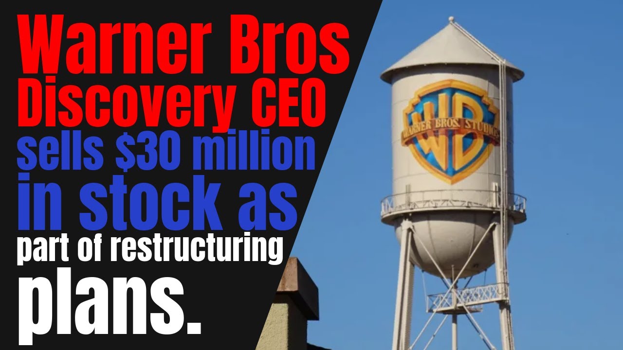 Warner Bros Discovery CEO Sells $30M Stock Amid Major Restructuring