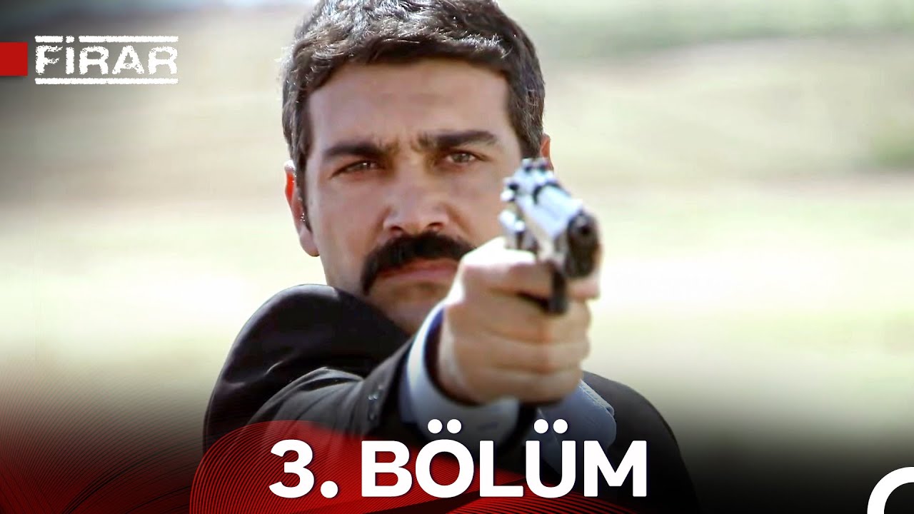 Firar 3. Bölüm (HD)