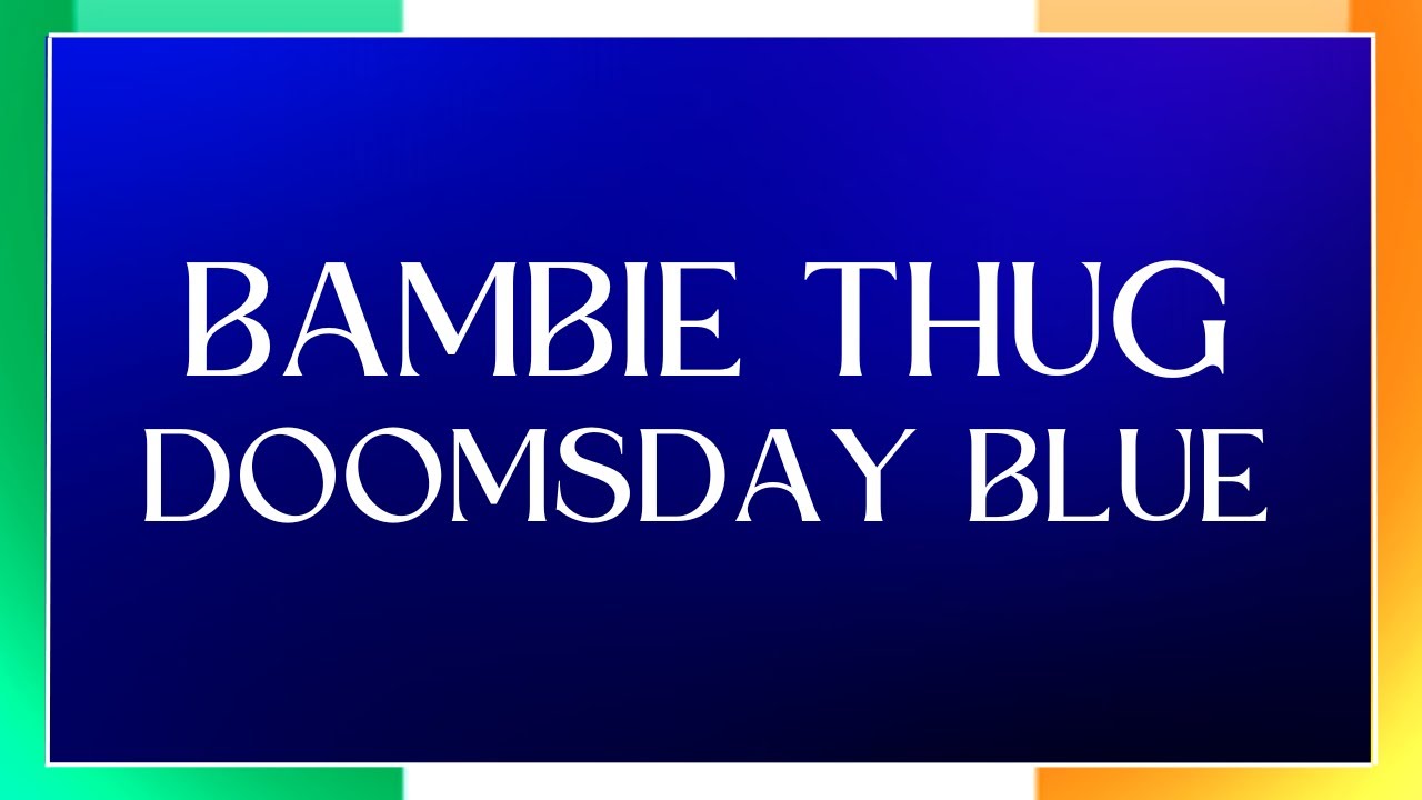 LYRICS / LIRICI | BAMBIE THUG - DOOMSDAY BLUE | EUROVISION 2024 IRELAND