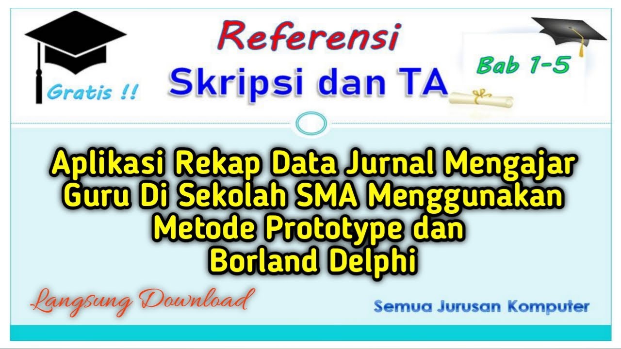 SKRIPSI - APLIKASI REKAP DATA JURNAL MENGAJAR GURU DI SEKOLAH SMA DENGAN METODE PROTOTYPE