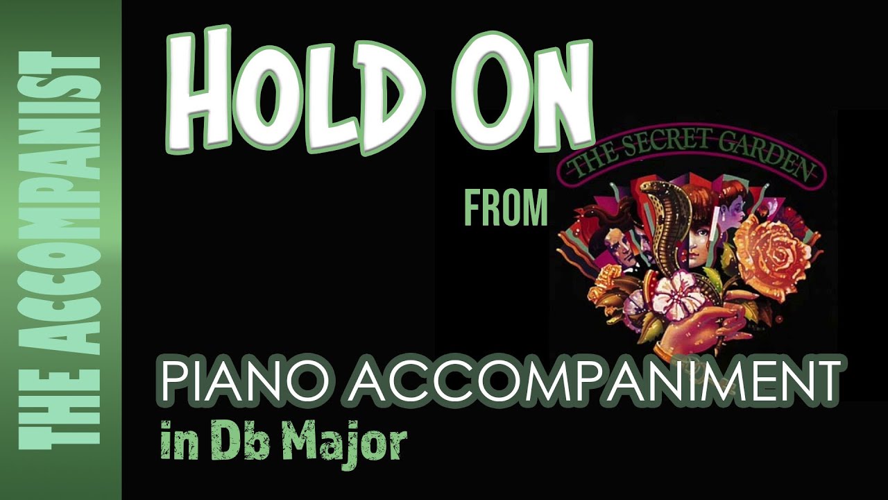 Hold On (The Secret Garden) | Piano Accompaniment in Db [Karaoke lyrics in CC]