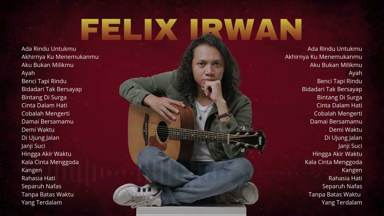 🎧 Felix Irwan Nonstop Playlist – Lagu Akustik Viral & Terpopuler 🔥
