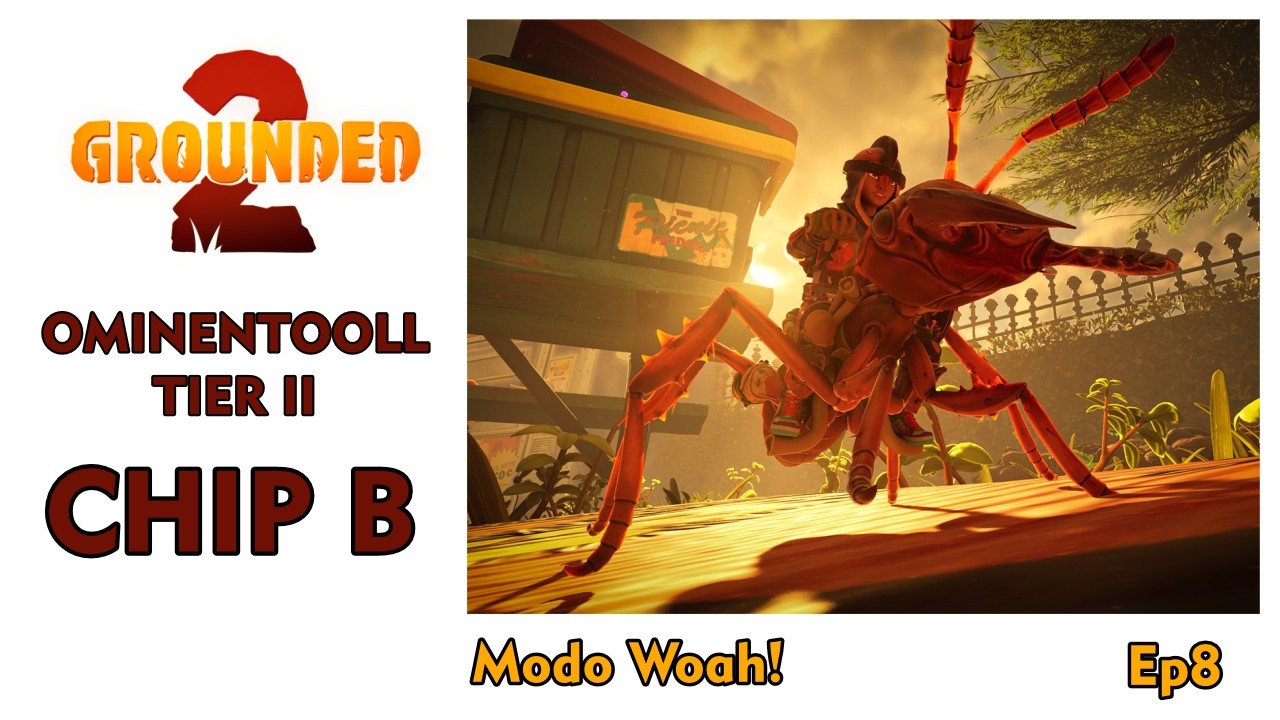 GAMEPLAY GROUNDED 2 MODO WOAH EP8 - OMNENTOOL TIER 2 E CHIP B