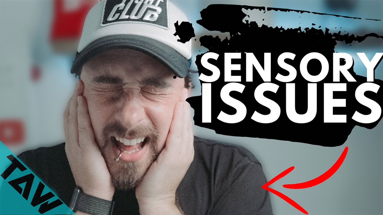 Autism Sensory Issues - [Why YOU Have Them]
