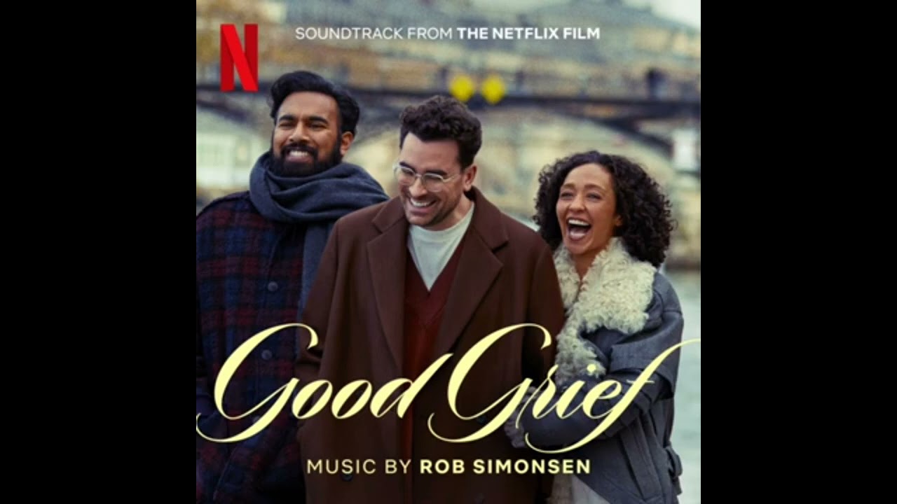 Good Grief 2024 Soundtrack | Music By Rob Simonsen | A Netflix Original Film Score |