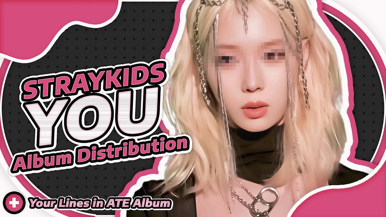 STRAY KIDS &mdash; YOU &bull; [ ATE ] | Album Lines