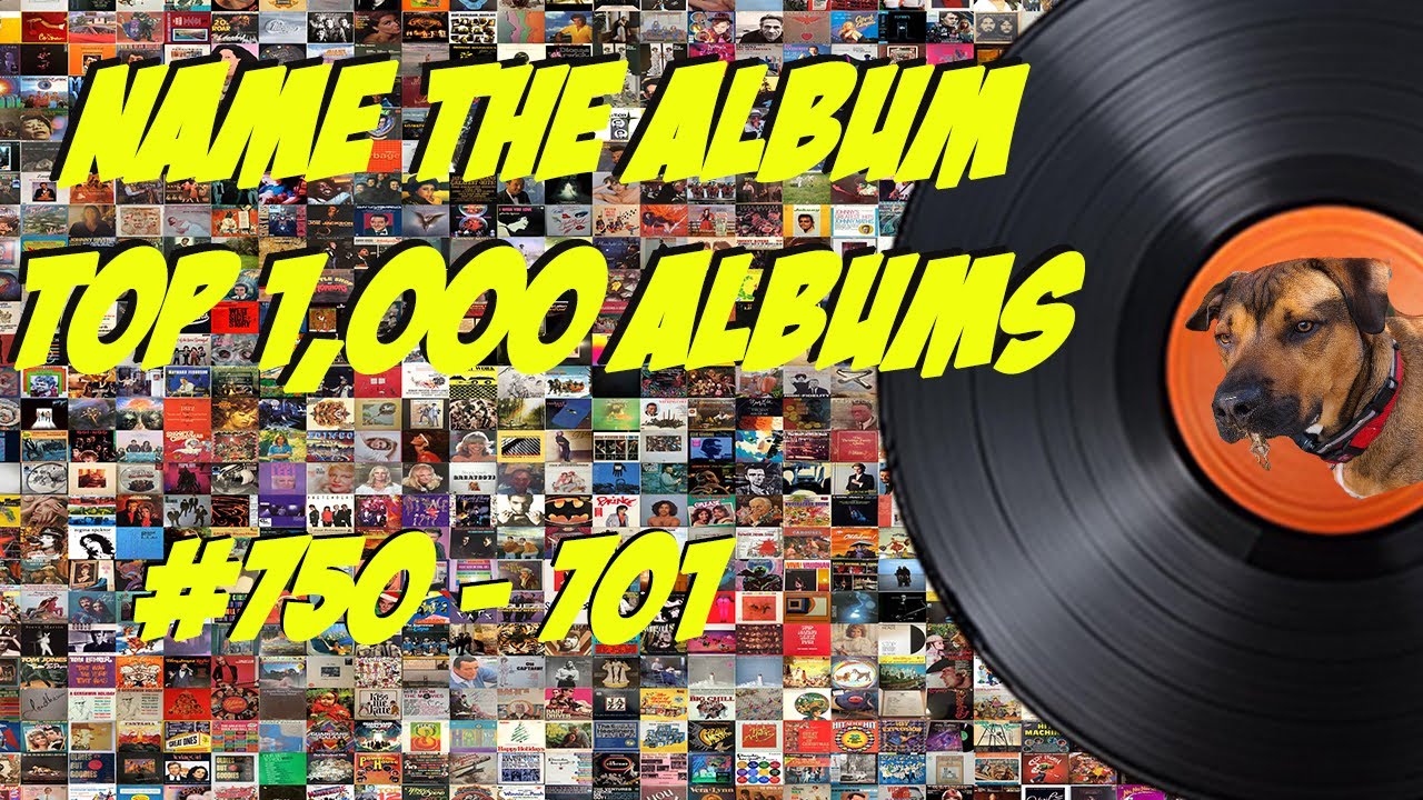How many of the top 1,000 albums of the 20th Century do you recognize featuring numbers 750 - 701