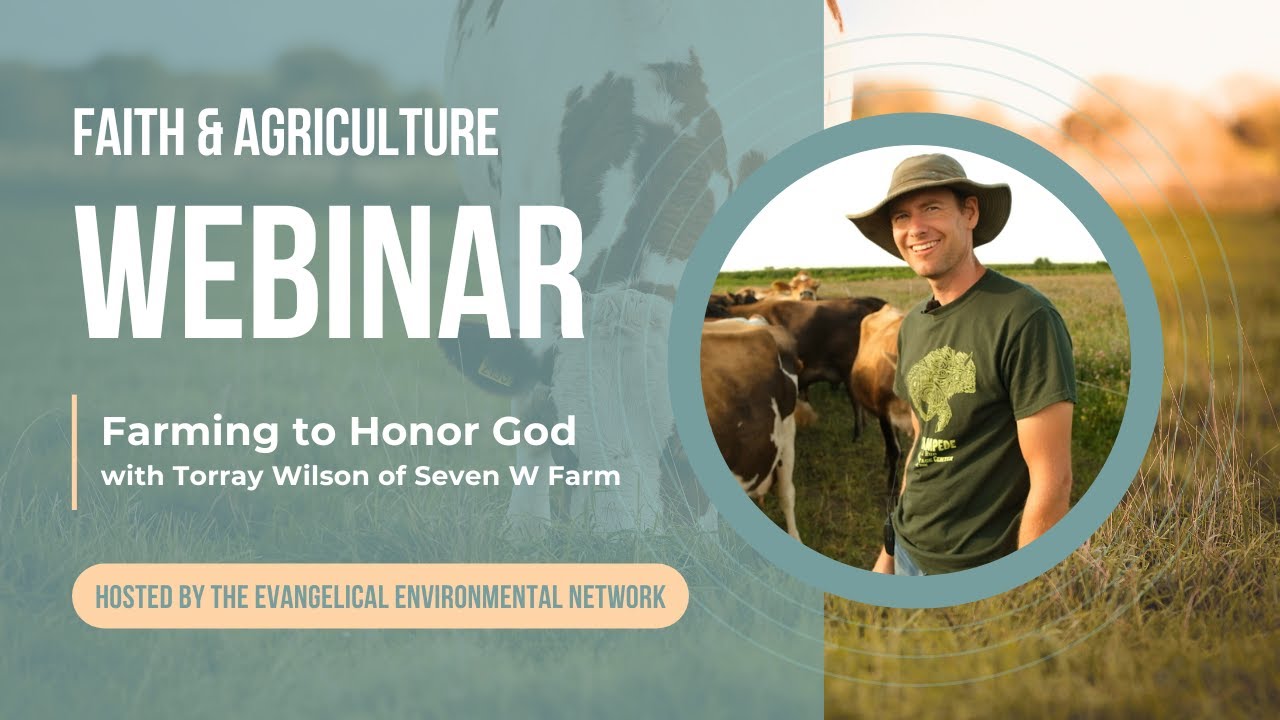 Farming to Honor God with Torray Wilson of Seven W Farm