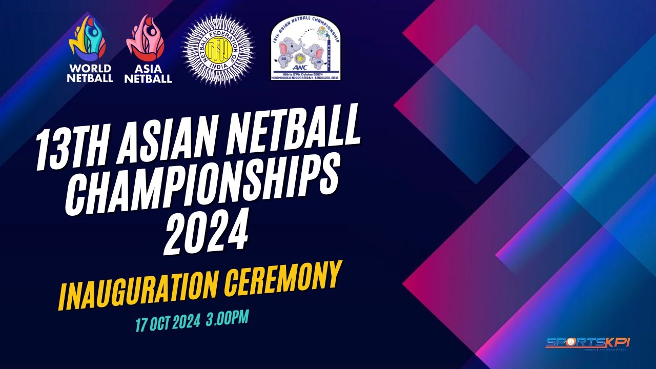 Inauguration Ceremony - 13th Asian Senior Netball Championships 2024 | Live from Bengaluru