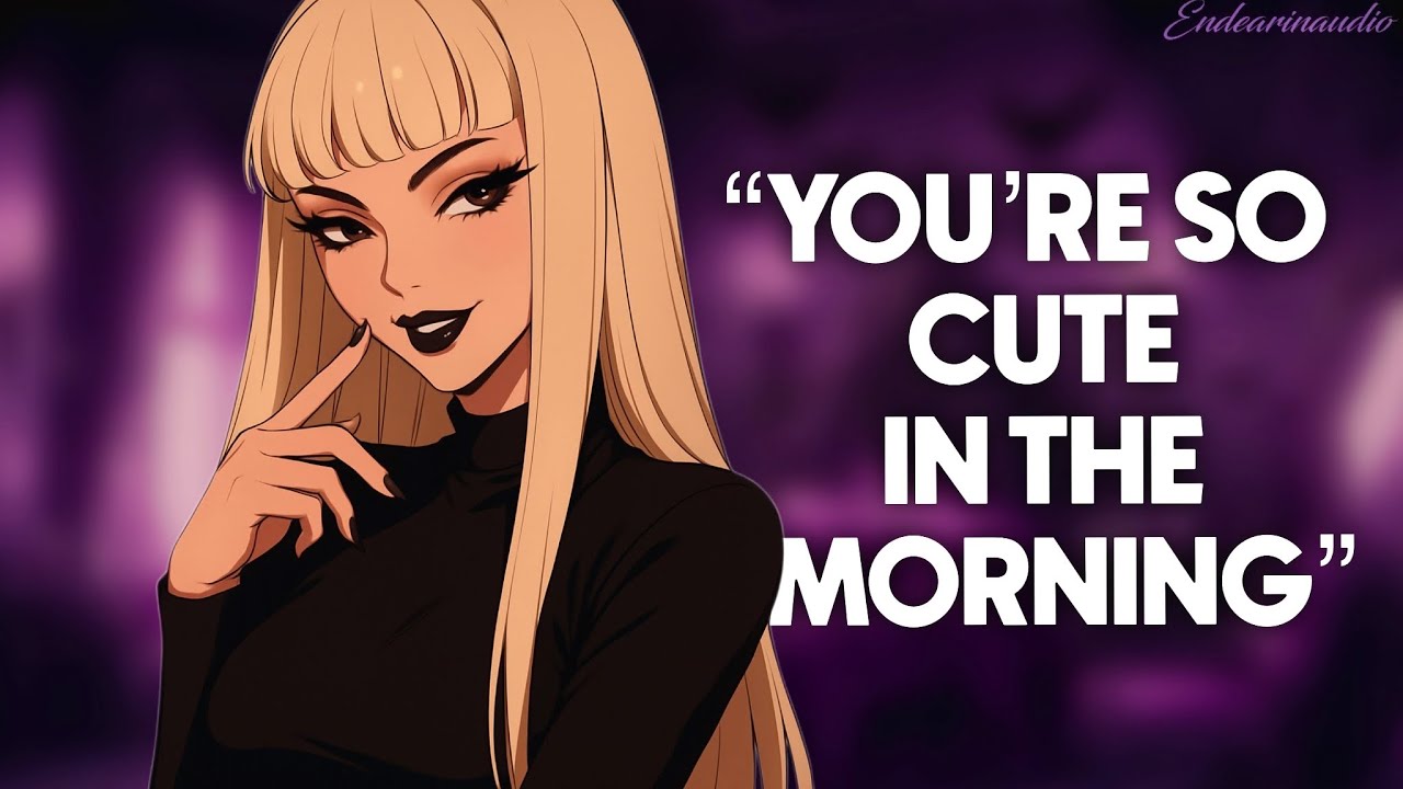 Waking Up Next To The Popular Goth Girl (In Her Bed)(After The Party)(Flirting)(Taking Care Of You)