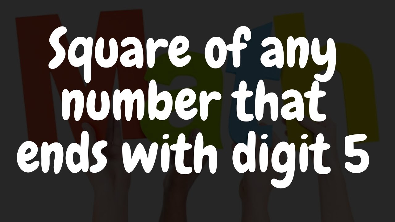 Maths tricks | Square of any number ends with 5