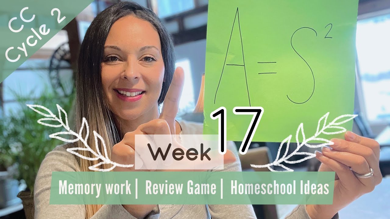 CC Cycle 2 Week 17: Foundations Memory Work, Review Game, & Homeschool Ideas