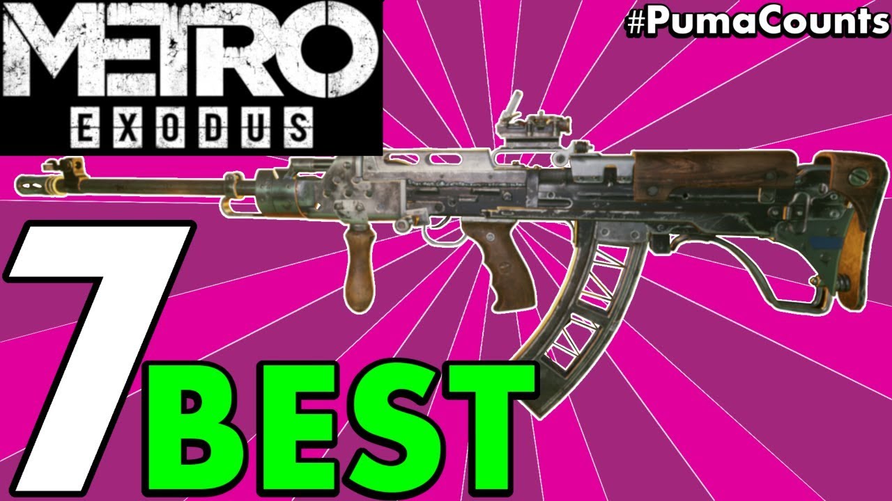 Top 7 Best Guns and Weapons in Metro Exodus (Top Weapons List with Customization Guide) #PumaCounts