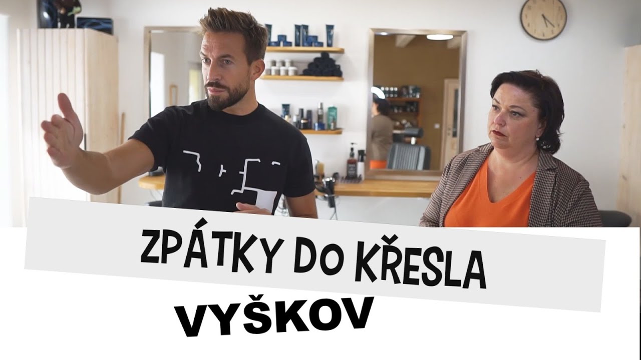 7. DÍL ZPÁTKY DO KŘESLA / SALON ŽANETA / VYŠKOV