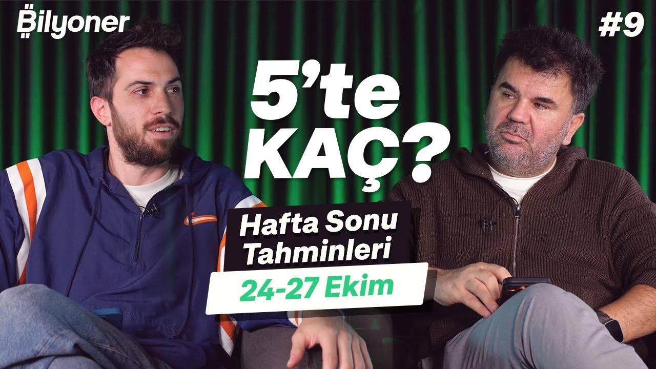Hafta sonu tahminleri | Orhan Uluca & Doruk Keskin | 5&rsquo;te KA&Ccedil;? #9