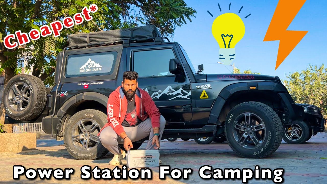 Cheapest Power Station For Car Camping | Mahindra Thar Overlanding | theindianoverlander
