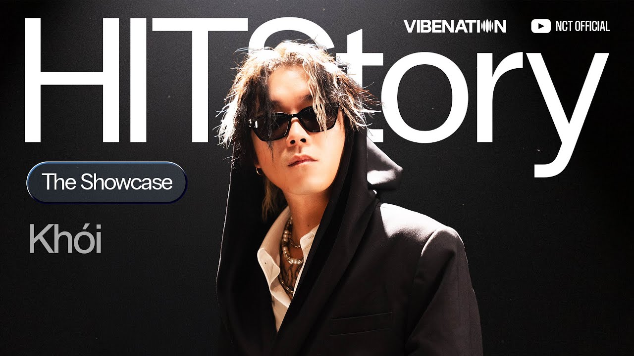 HITSTORY THE SHOWCASE - Tập 28 | KH&Oacute;I - 