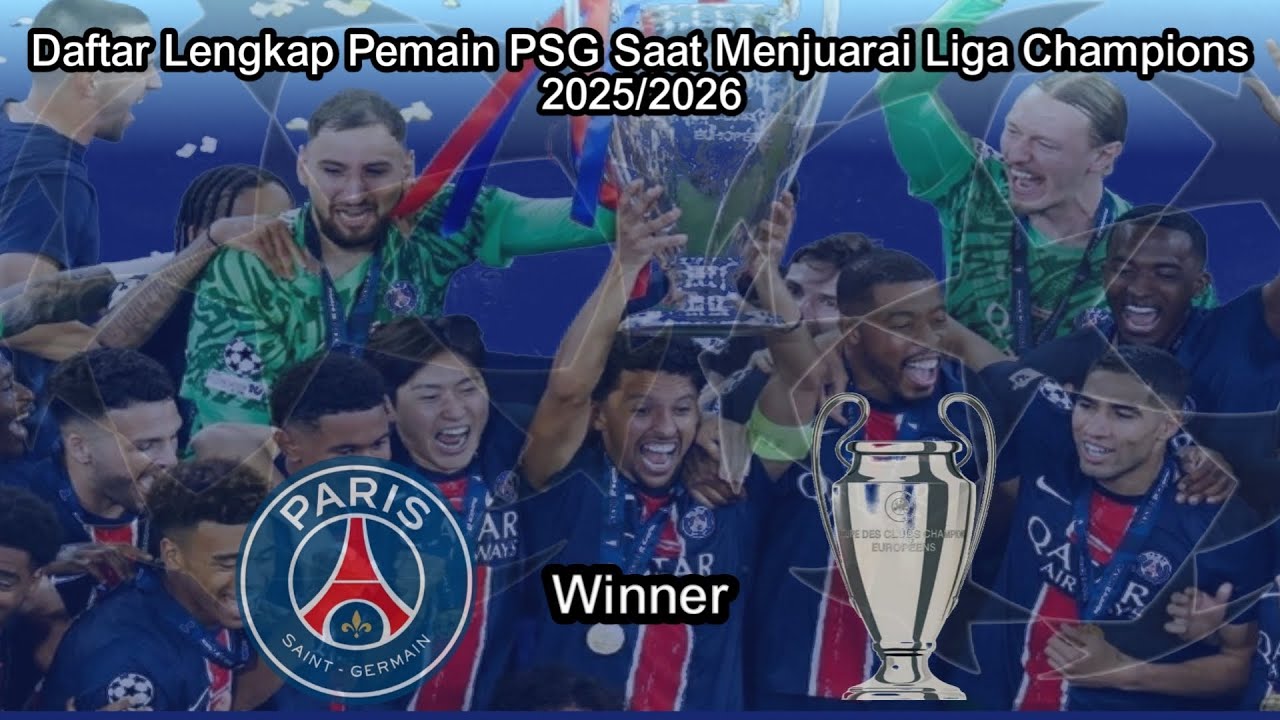 Daftar Lengkap Pemain PSG Menjuarai Liga Champions Eropa 2025/2026
