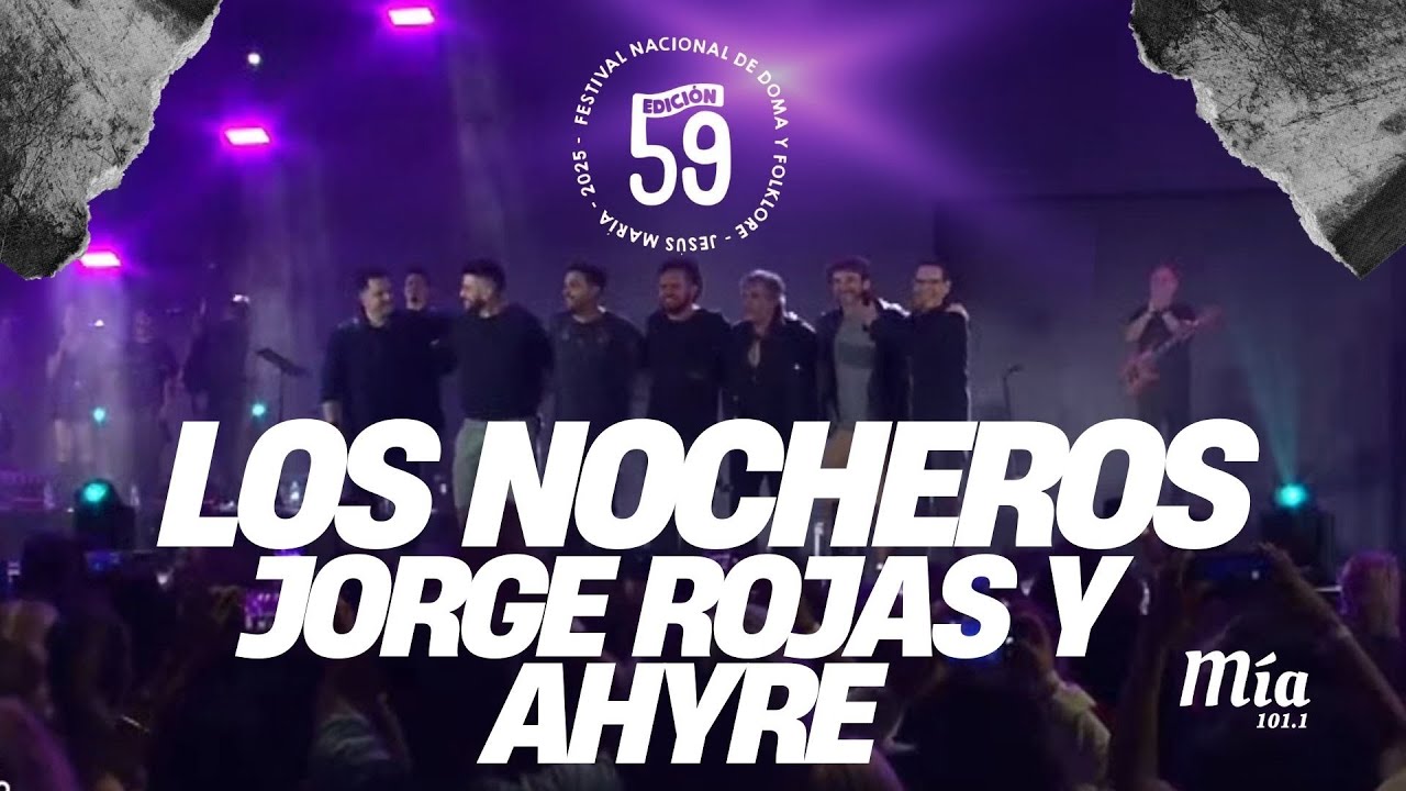 LOS NOCHEROS Y JORGE ROJAS - EN JESUS MARIA 2025 - INVITADO AHYRE