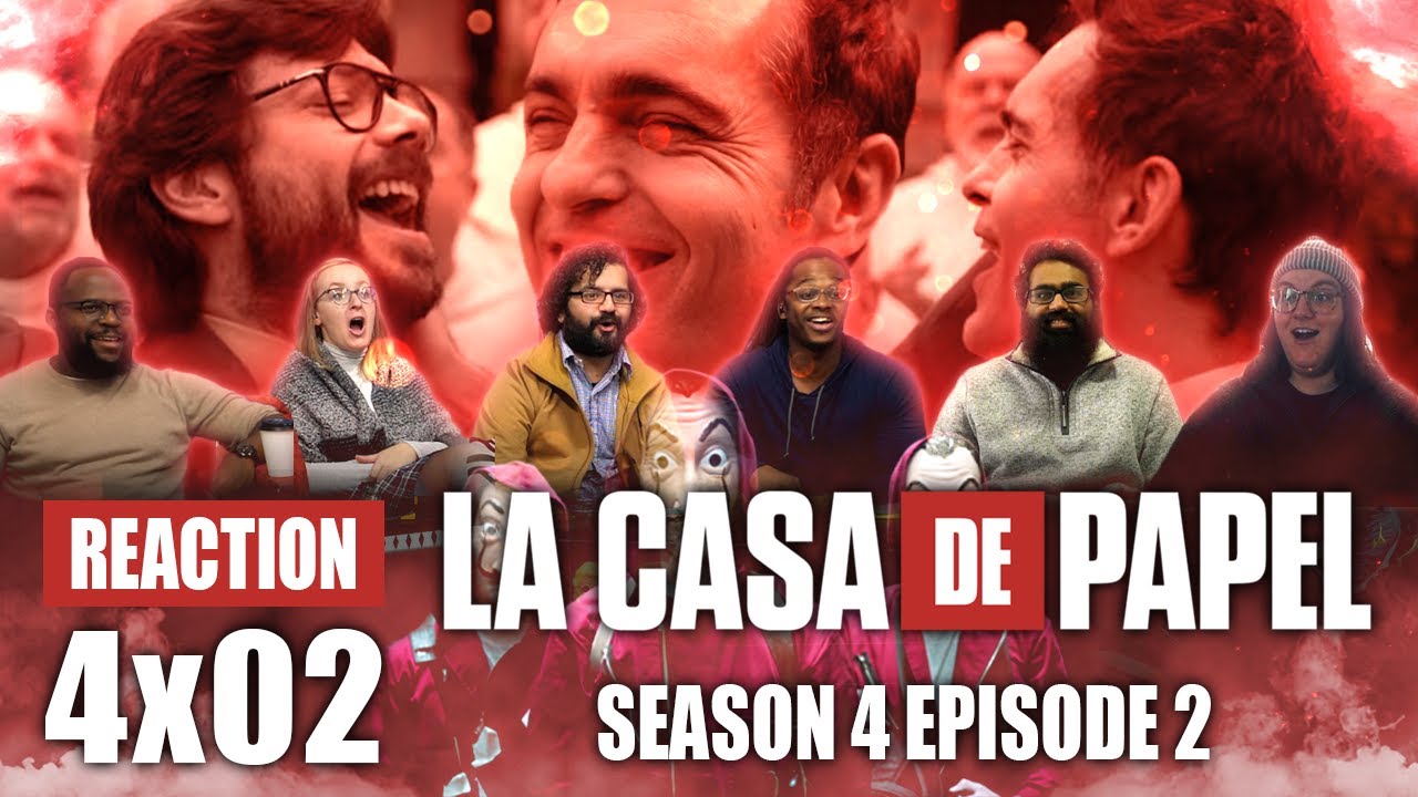 La Casa De Papel (Money Heist) - Season 4 Episode 2 - Group Reaction