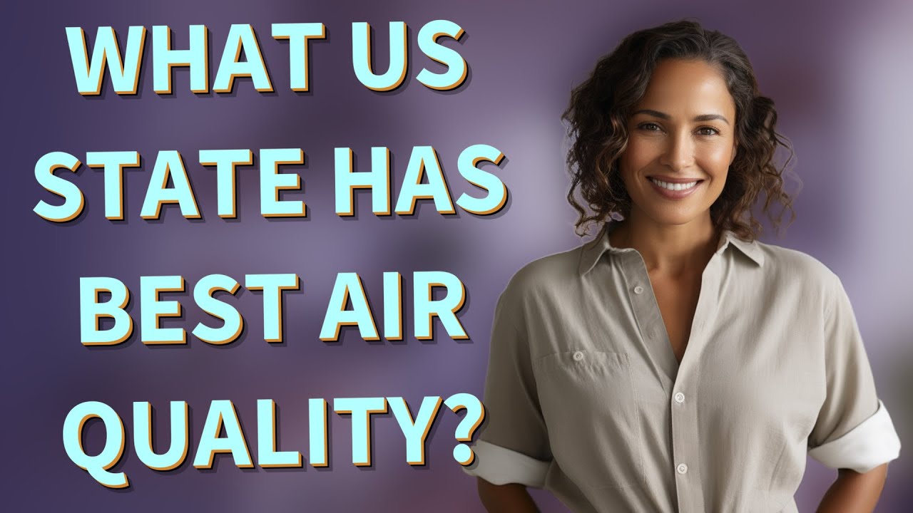 What US state has best air quality?