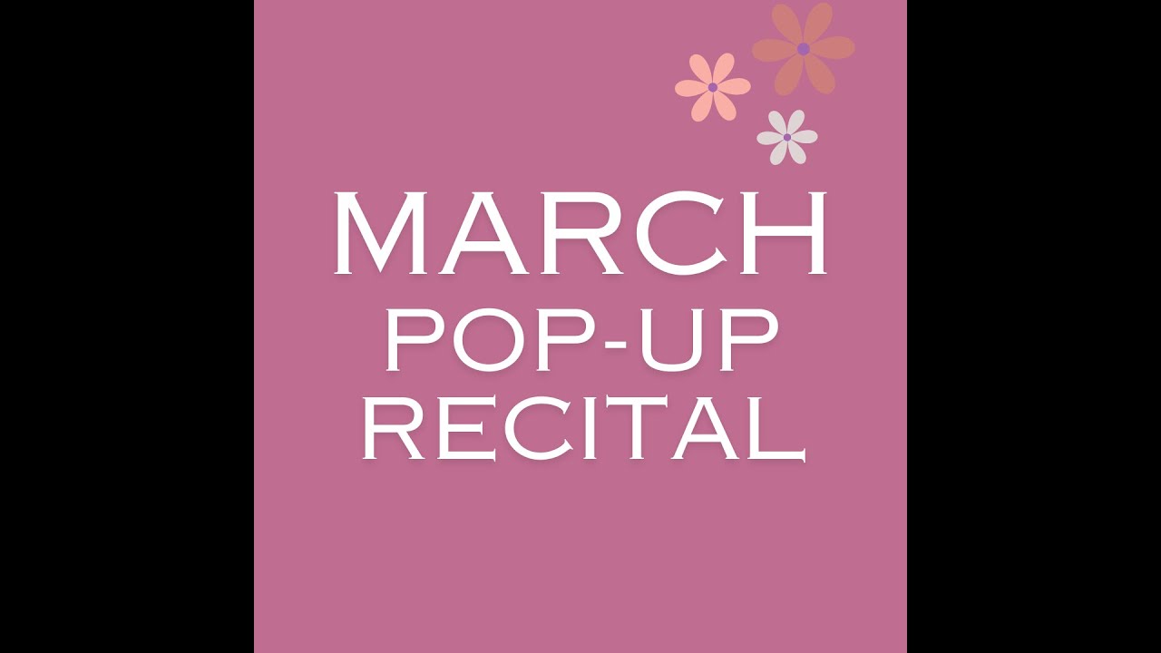March Pop-up Recital 2025 - Monitz Vocal Studio