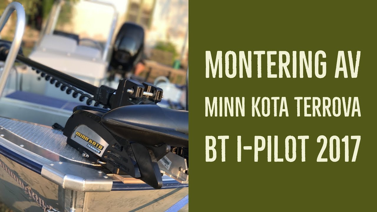 Montering av Minn Kota Terrova BT I-pilot 2017  på Linder Sportsman 455 max.
