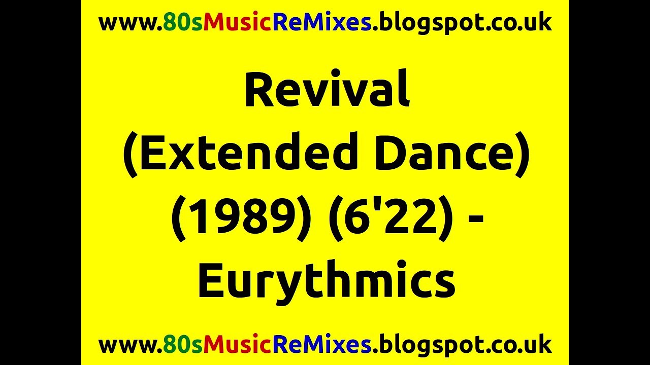 Revival (Extended Dance Mix) - Eurythmics | 80s Club Mixes | Best 80s Pop Rock | 80s Pop Rock Hits