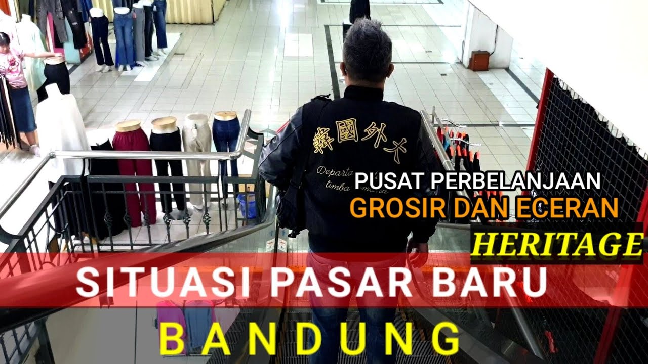 KONDISI PASAR BARU BANDUNG SAAT INI‼️Dulu dan Sekarang